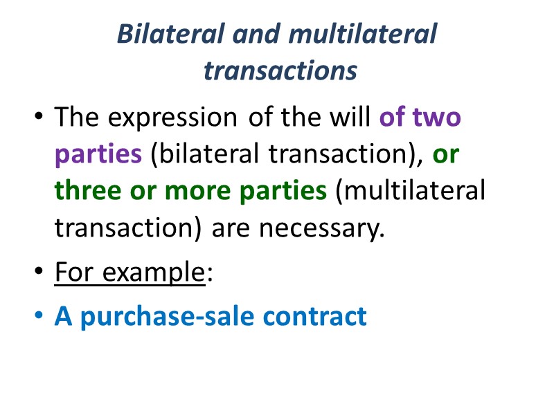 Bilateral and multilateral  transactions   The expression of the will of two